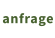 anfrage